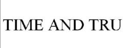 Time And True